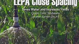 Interview: Growers in Kansas are Saving Water and Energy with LEPA Close Spacing